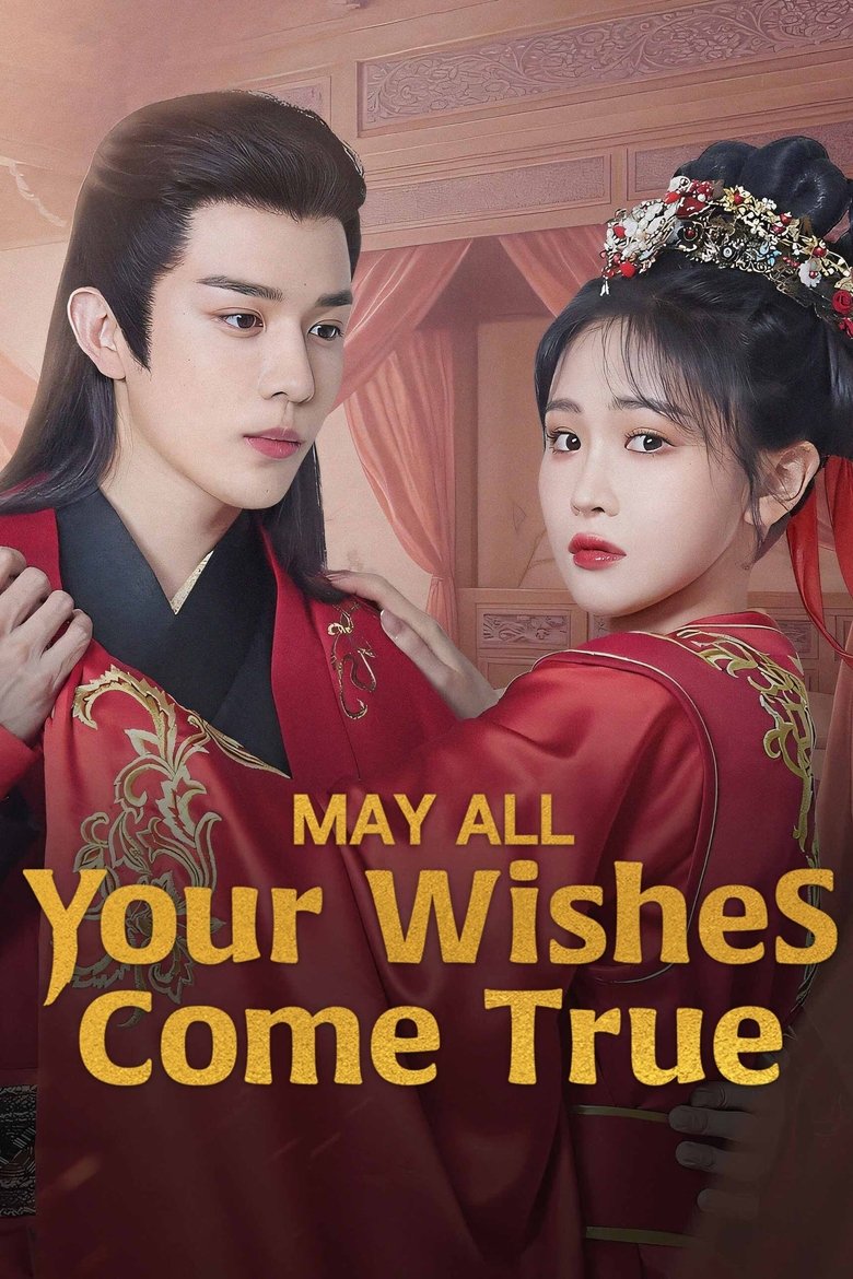 May All Your Wishes Come True (2025) Season 1
